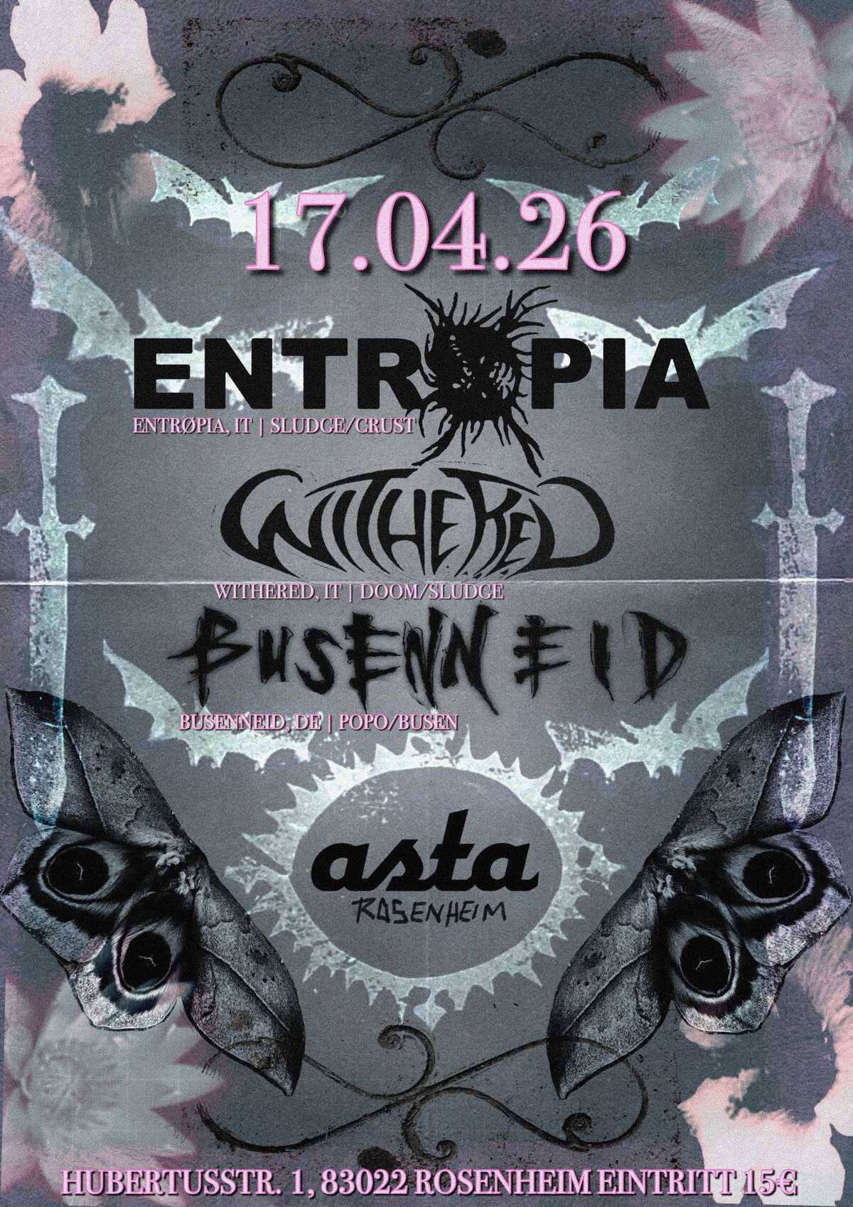 Entrøpia - Busenneid - Withered - Live in der Asta